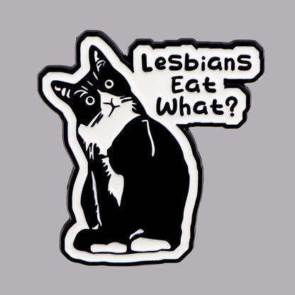 Funny LGBT Pride Enamel Pin – Humor Quote Black Cat Lapel Badge